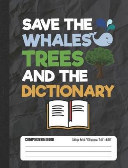 Picture of Save The Whales Trees And The Dictionary
