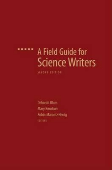 Picture of Field Guide for Science Writers, A: The Official G
