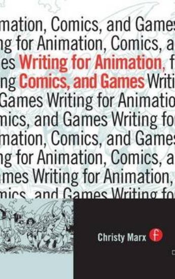 Picture of Writing for Animation, Comics, and Games