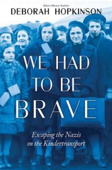 Picture of We Had to be Brave: Escaping the Nazis on the Kind