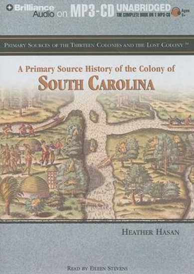 Picture of A Primary Source History of the Colony of South Ca