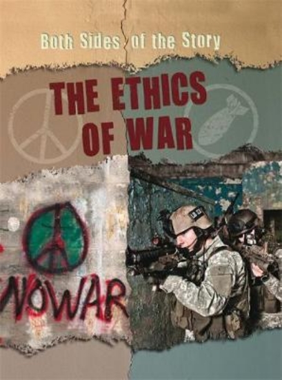 Picture of Both Sides of the Story: The Ethics of War