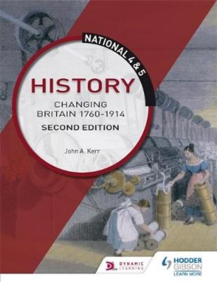 Picture of National 4 &amp; 5 History: Changing Britain 1760-