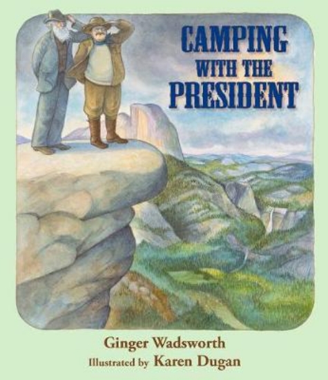Picture of Camping with the President