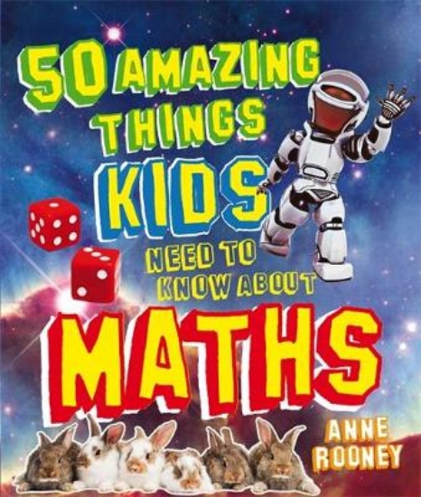 Picture of 50 Amazing Things Kids Need to Know About Maths
