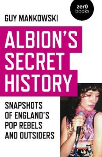 Picture of Albion`s Secret History - Snapshots of Englands Po