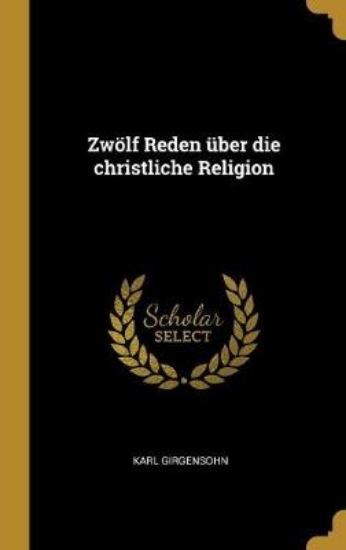 Picture of Zw lf Reden ber Die Christliche Religion