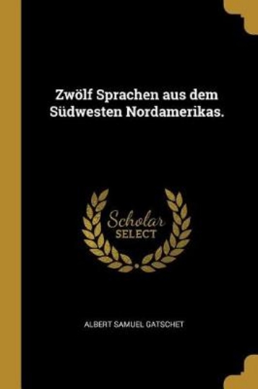 Picture of Zw lf Sprachen Aus Dem S dwesten Nordamerikas.