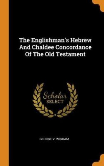 Picture of The Englishman's Hebrew and Chaldee Concordance of