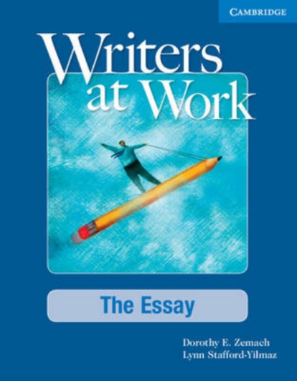 Picture of Writers at Work: The Essay Student's Book