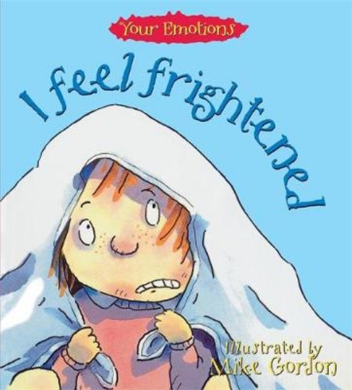 Picture of Your Emotions: I Feel Frightened