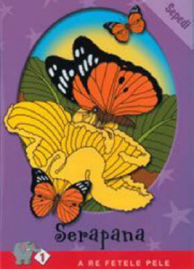 Picture of A Re Fetele Pele Series: Level 1 Book 1: Serapana