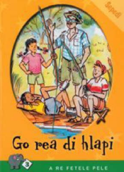 Picture of A Re Fetele Pele Series: Level 3 Book 1: Go Re Di