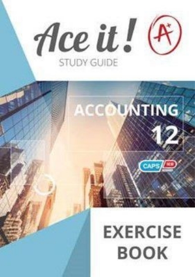 Picture of Ace It! Accounting Grade 12 Exercise Book