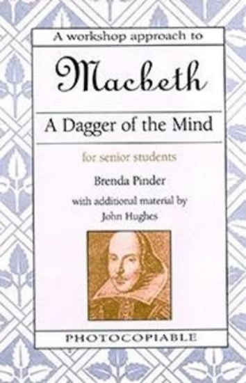 Picture of A Dagger of the Mind: Macbeth for Senior Students