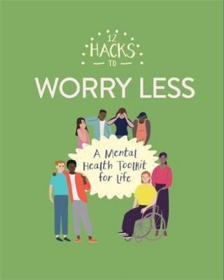 Picture of 12 Hacks To Worry Less
