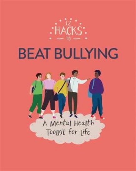 Picture of 12 Hacks to Beat Bullying