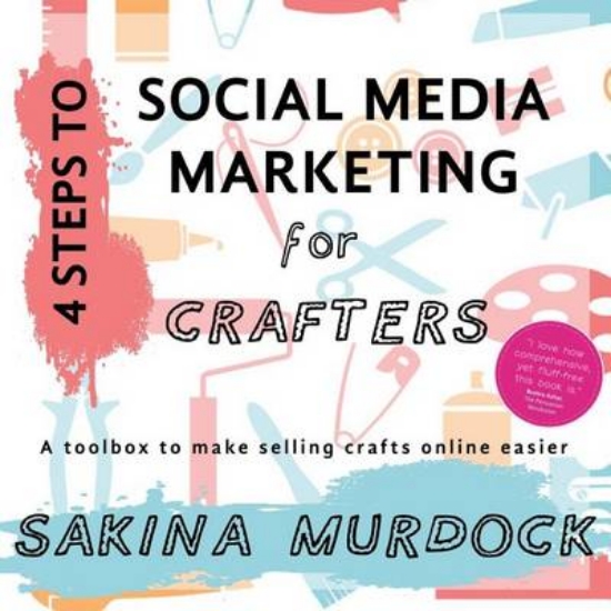 Picture of 4 Steps to Social Media Marketing for Crafters