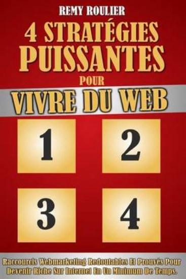Picture of 4 Strat gies Puissantes Pour Vivre Du Web