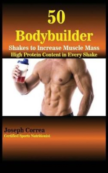 Picture of 50 Bodybuilder Shakes to Increase Muscle Mass