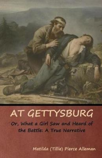 Picture of At Gettysburg, or, What a Girl Saw and Heard of th