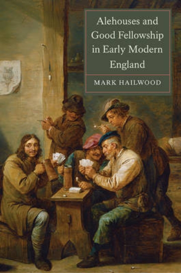 Picture of Alehouses and Good Fellowship in Early Modern Engl