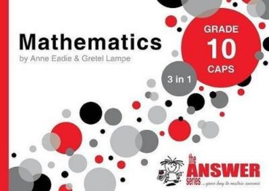 Picture of MATHEMATICS 3in1 CAPS Gr 10 Study Guide, the Answe