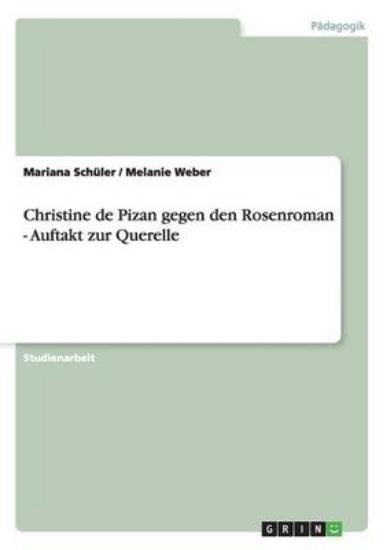 Picture of Christine de Pizan gegen den Rosenroman - Auftakt