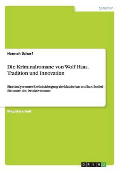 Picture of Die Kriminalromane Von Wolf Haas. Tradition Und In