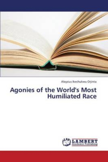 Picture of Agonies of the World's Most Humiliated Race