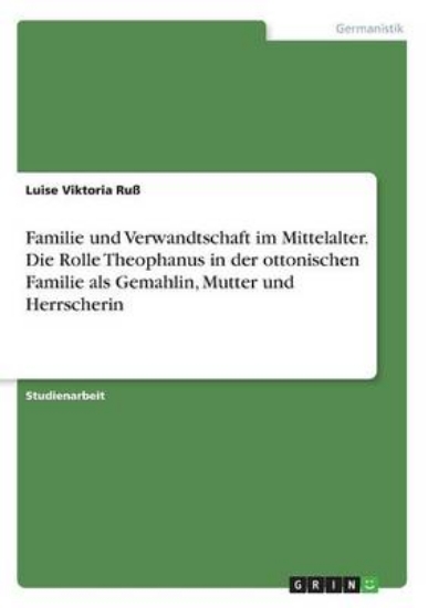 Picture of Familie Und Verwandtschaft Im Mittelalter. Die Rol