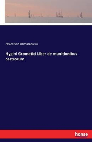 Picture of Hygini Gromatici Liber de munitionibus castrorum
